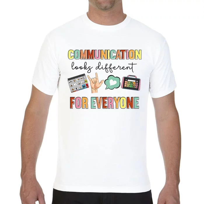 Communication Looks Different For Everyone Speech Therapy Comfort Colors T-Shirt