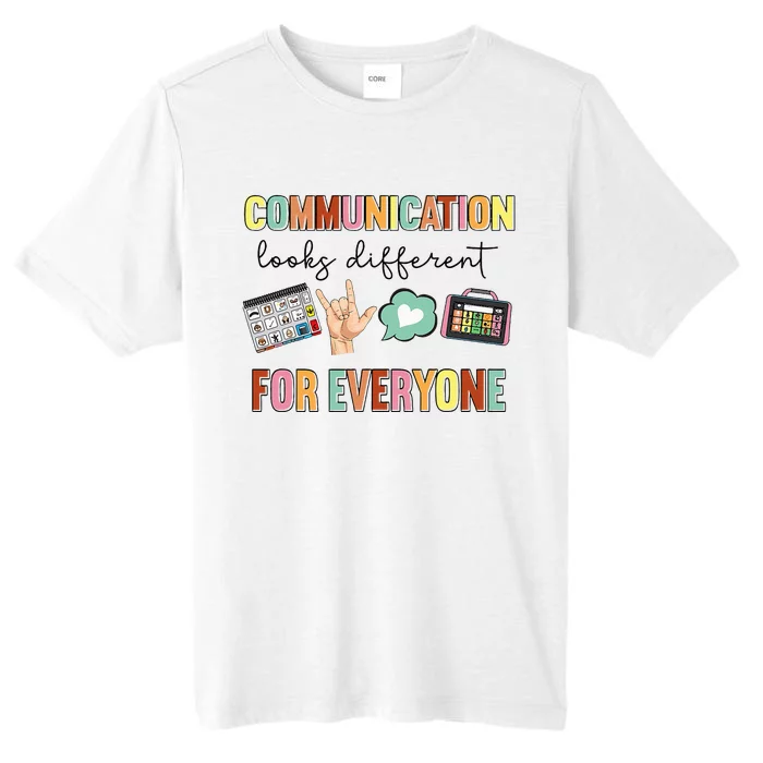 Communication Looks Different For Everyone Speech Therapy ChromaSoft Performance T-Shirt