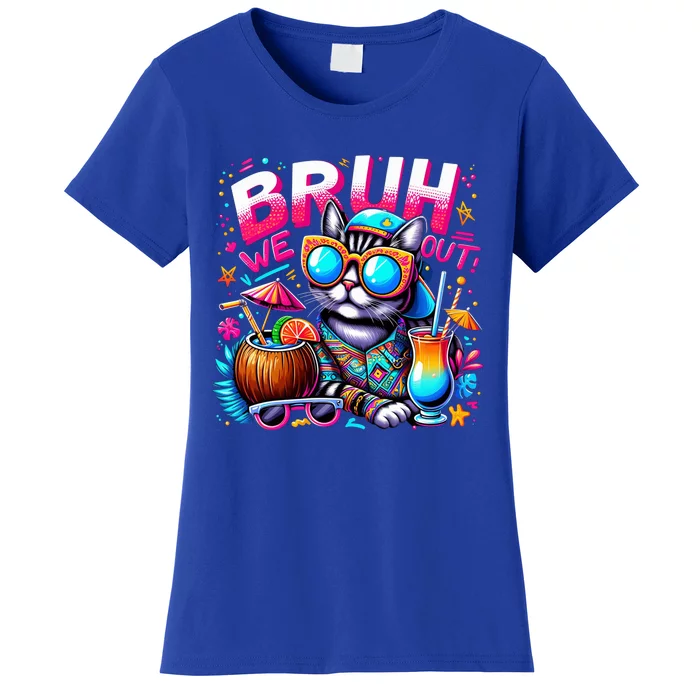 Cute Last Day Of School Year Summer Cat Bruh We Out Great Gift Women's T-Shirt