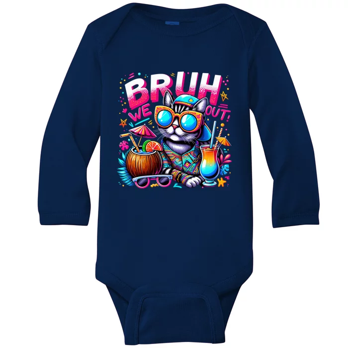 Cute Last Day Of School Year Summer Cat Bruh We Out Great Gift Baby Long Sleeve Bodysuit