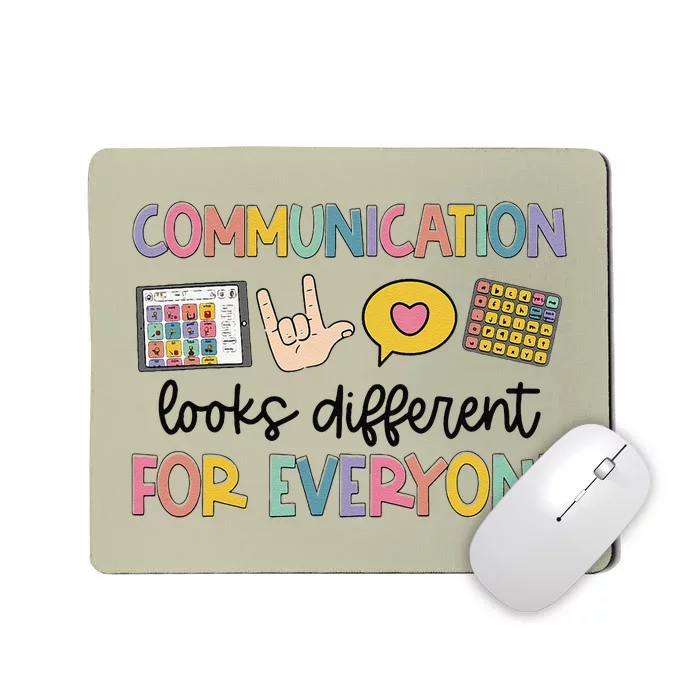 Communication Looks Different For Everyone Speech Therapy Gift Mousepad