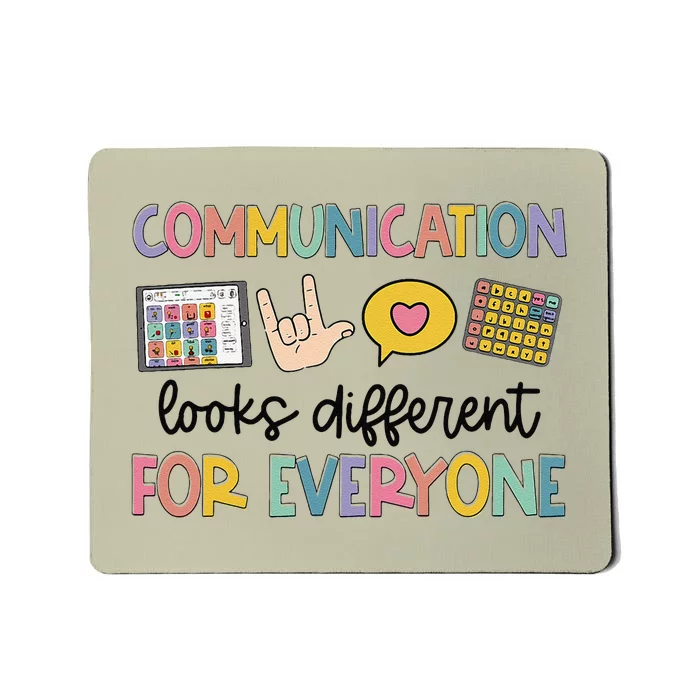 Communication Looks Different For Everyone Speech Therapy Gift Mousepad