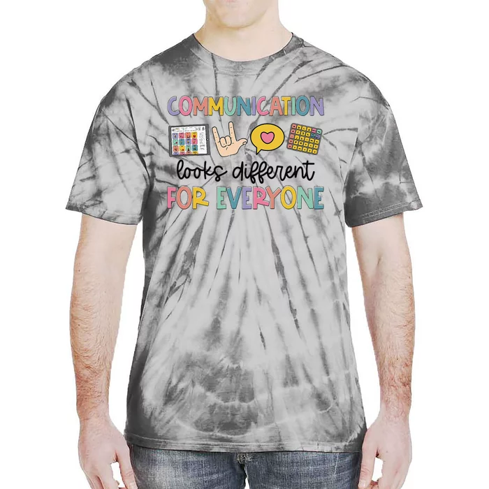 Communication Looks Different For Everyone Speech Therapy Gift Tie-Dye T-Shirt