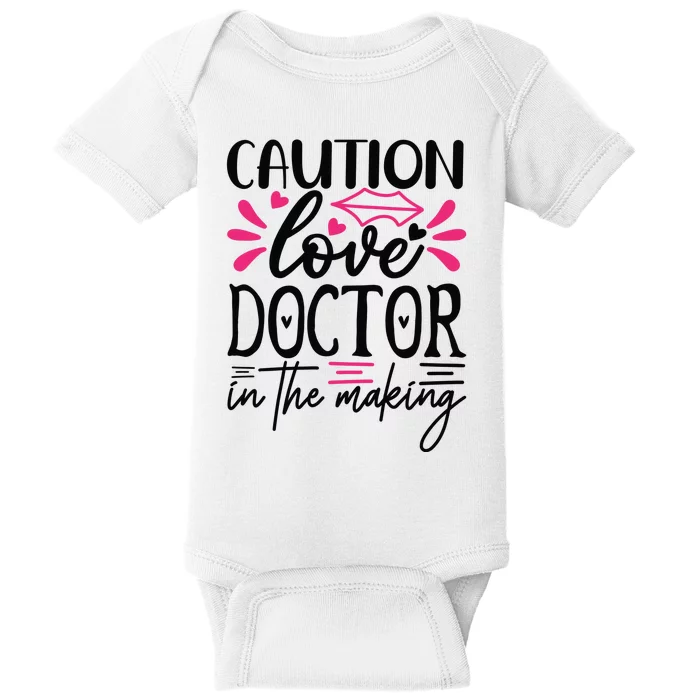 Caution Love Doctor In The Making Baby Bodysuit