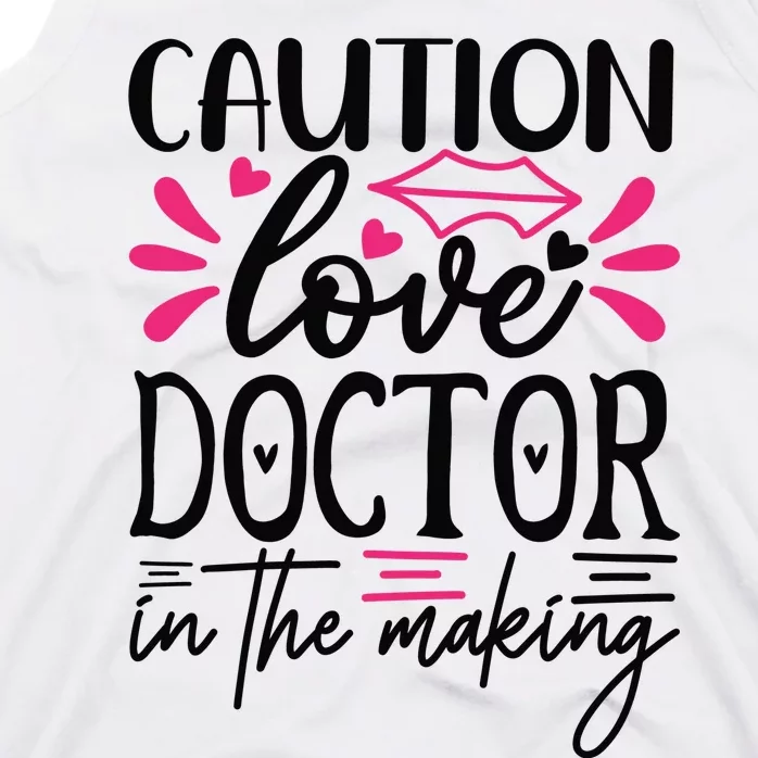 Caution Love Doctor In The Making Tank Top