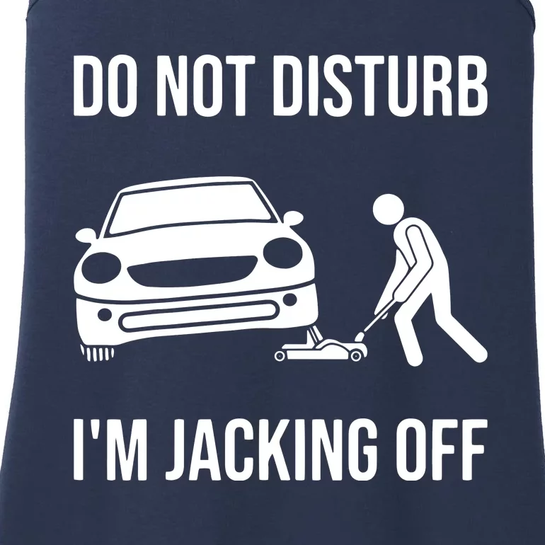 Car Lover Do Not Disturb Im Jacking Off Funny Auto Mechanic Ladies Essential Tank