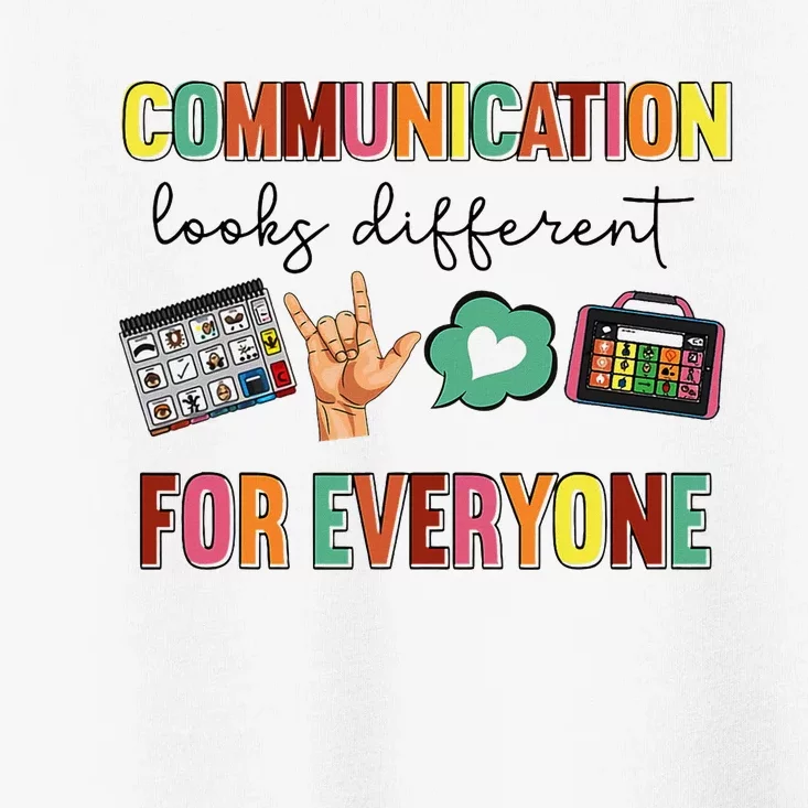 Communication Looks Different For Everyone Speech Therapy Toddler T-Shirt