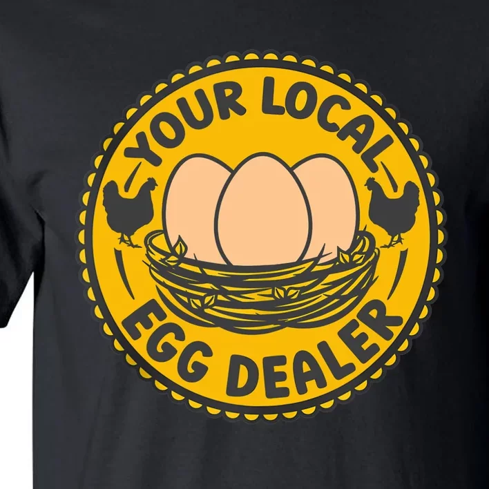 Chicken Local Egg Dealer Funny Egg Supplier Support Chicken Tall T-Shirt