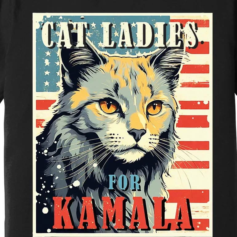 Cat Ladies For Kamala Funny Cat 2024 President Kamalaharris Premium T-Shirt