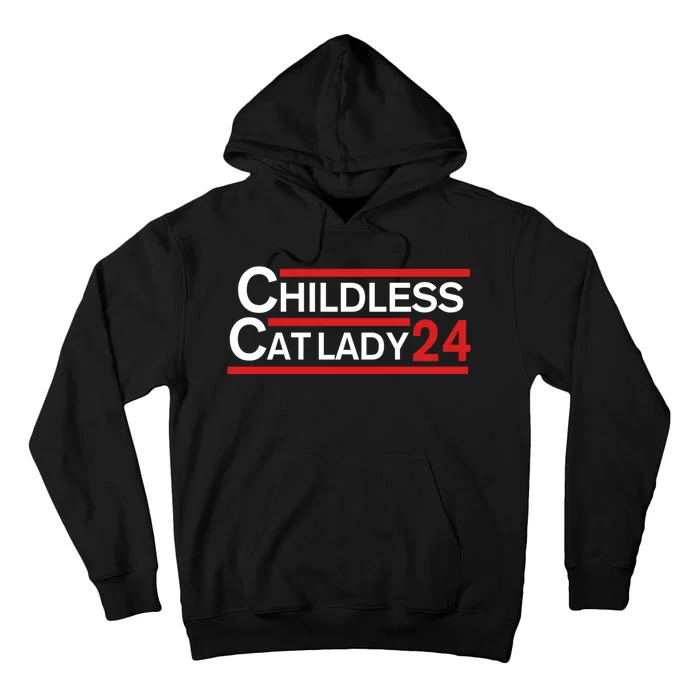 Cat Ladies For Kamala Childless Cat Lady Tall Hoodie