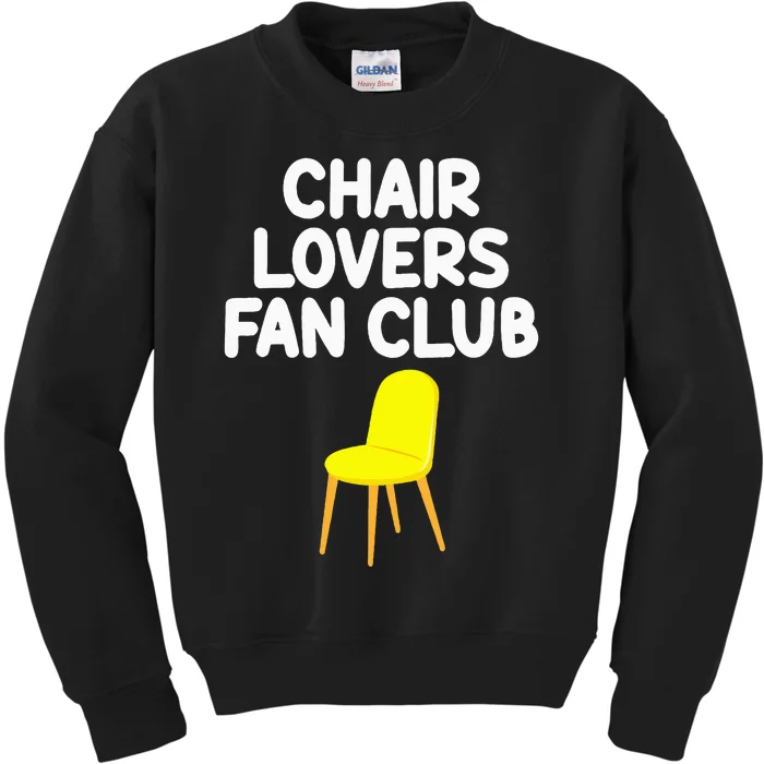 Chair Lovers Fan Club Sitting Furniture Seat Comfortable Kids Sweatshirt