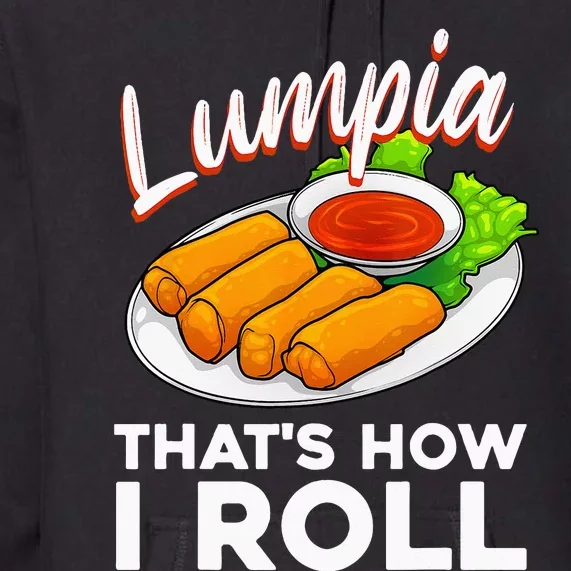 Cool Lumpia For Men Women Filipino Spring Rolls Asian Food Premium Hoodie