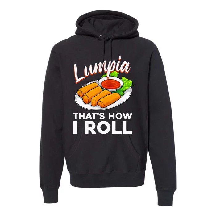 Cool Lumpia For Men Women Filipino Spring Rolls Asian Food Premium Hoodie