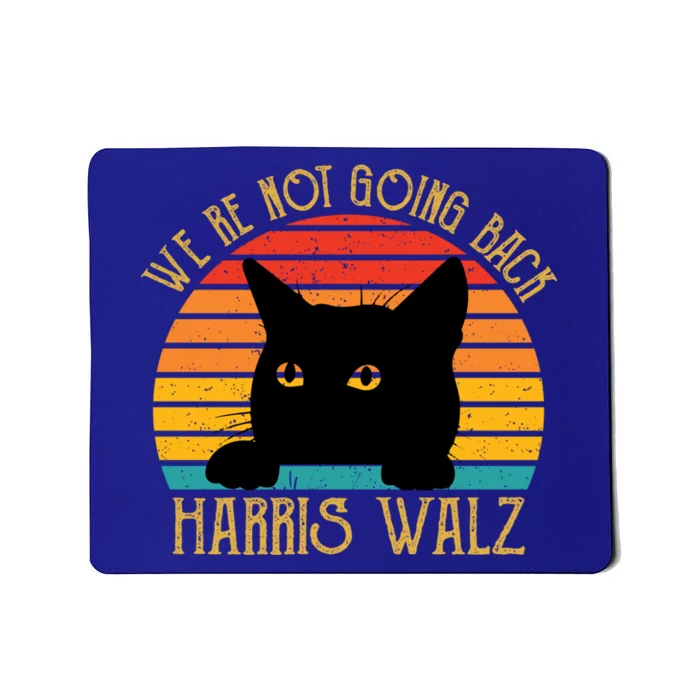 Cat Ladies For Harris Walz WeRe Not Going Back Vintage Funny Gift Mousepad