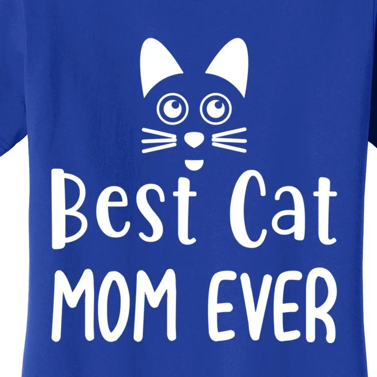 Cat Lover Funny Gift Best Cat Mom Ever Gift Women's T-Shirt