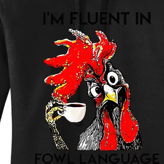 Chicken Lovers Fluent In Fowl Language Women's Pullover Hoodie