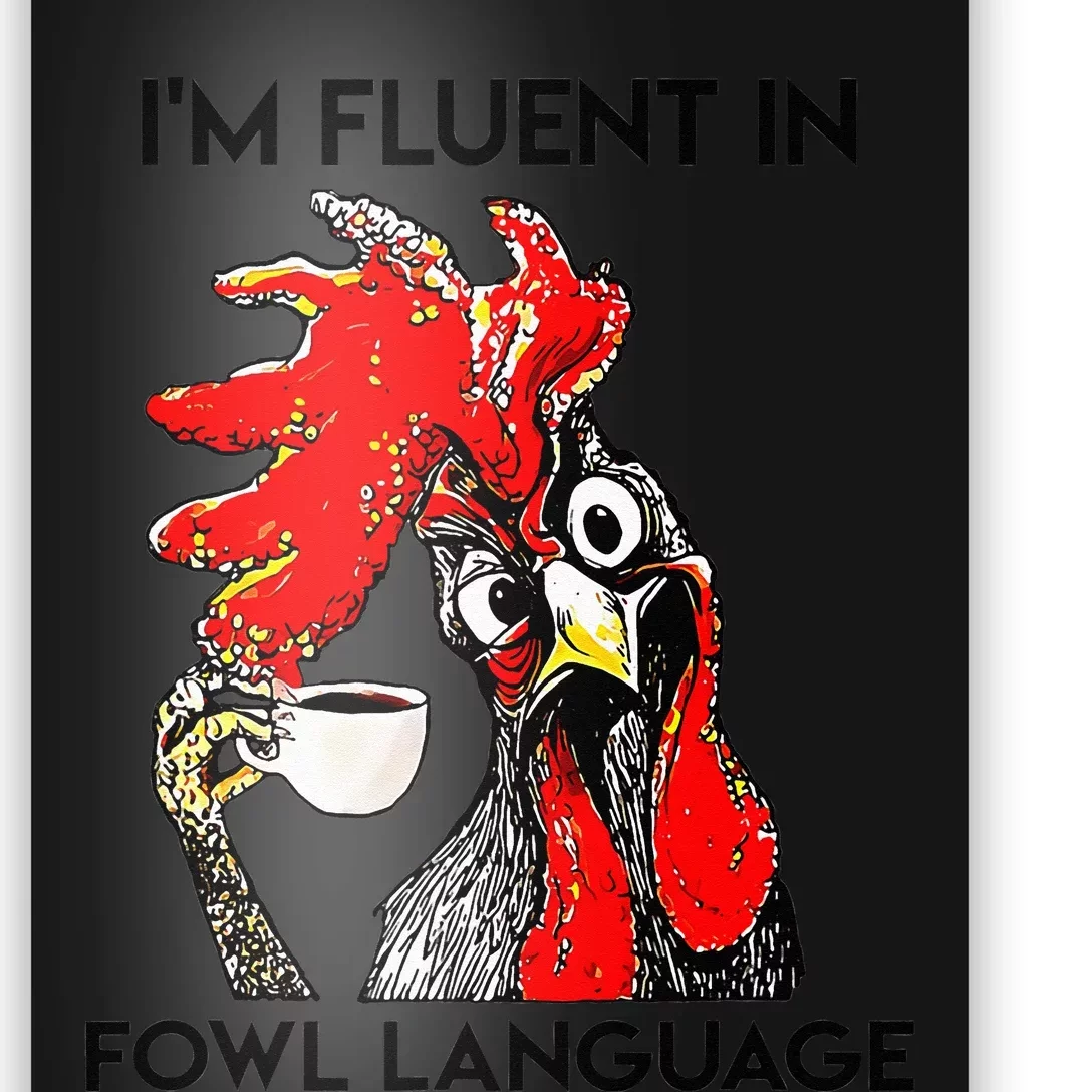 Chicken Lovers Fluent In Fowl Language Poster