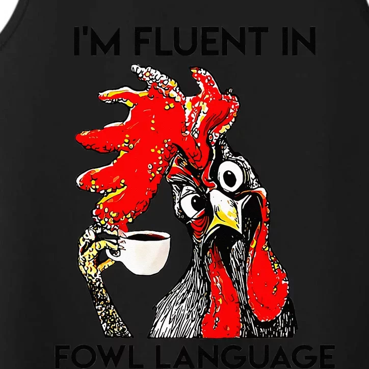 Chicken Lovers Fluent In Fowl Language Performance Tank