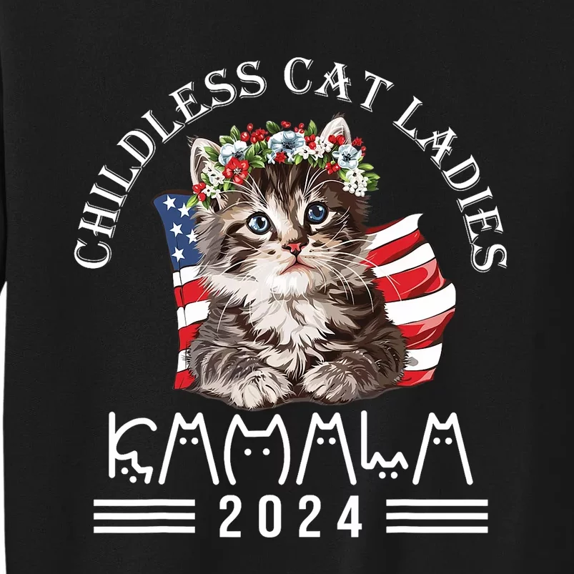 Cat Lady Fun Childless Cat Ladies 2024 Sweatshirt