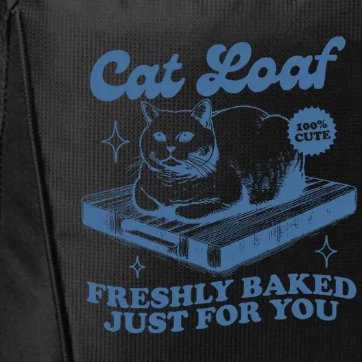 Cat Loaf Freshly Baked Just For You City Backpack