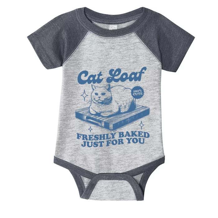 Cat Loaf Freshly Baked Just For You Infant Baby Jersey Bodysuit