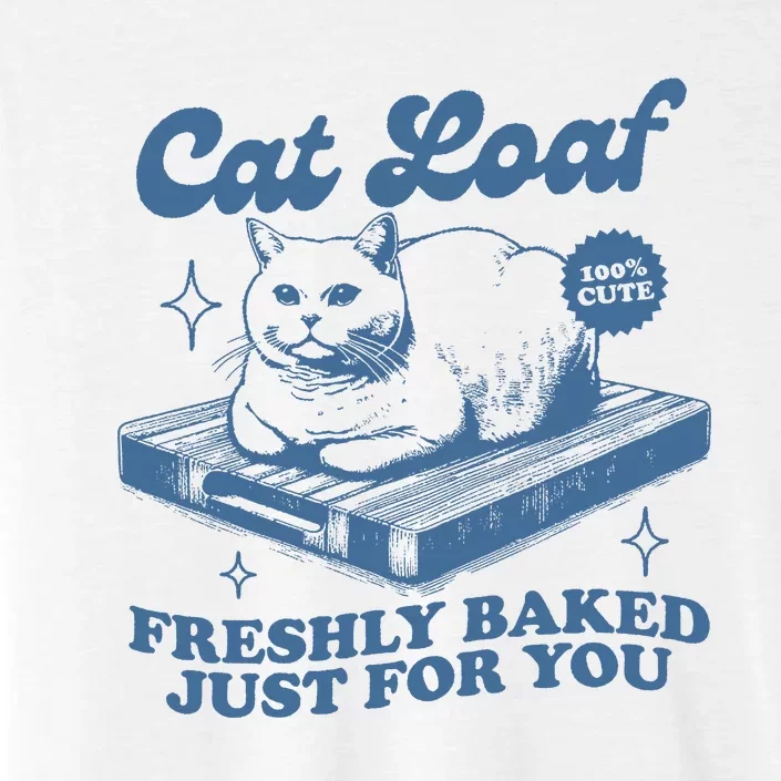 Cat Loaf Freshly Baked Just For You ChromaSoft Performance T-Shirt