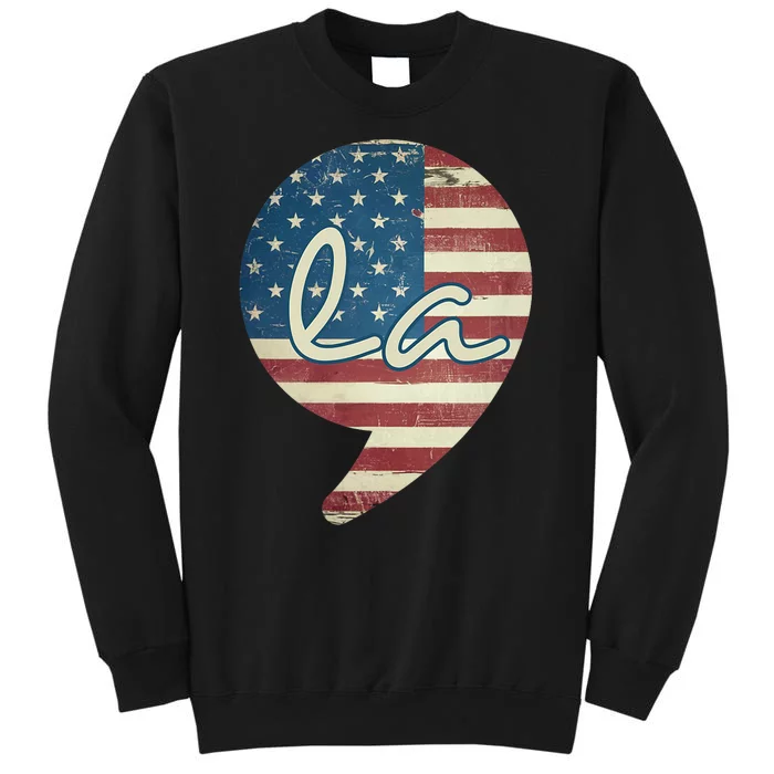 Comma La Funny Kamala Harris Usa Flag Tall Sweatshirt