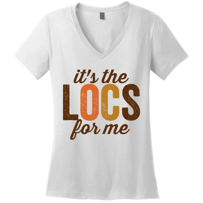 Cute Locs For Wo Loc'd Up Dreadlocks Girl Melanin Retro Women's V-Neck T-Shirt