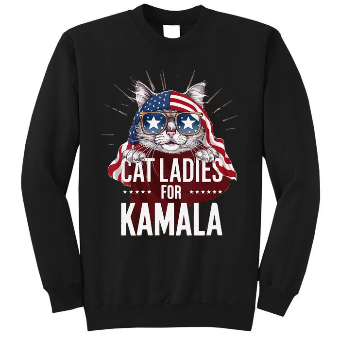 Cat Ladies For Kamala Patriot Design Tall Sweatshirt