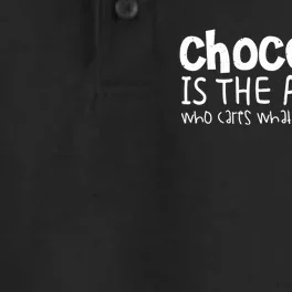 Chocolate Lover Funny Chocolate Is The Answer Gift Dry Zone Grid Performance Polo