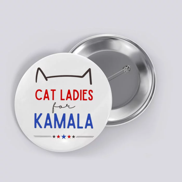 Cat Ladies For Kamala Cat Lady For Women Feminist Button