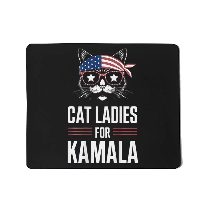 Cat Ladies For Kamala Funny Cat 2024 President Kamala Harris Mousepad