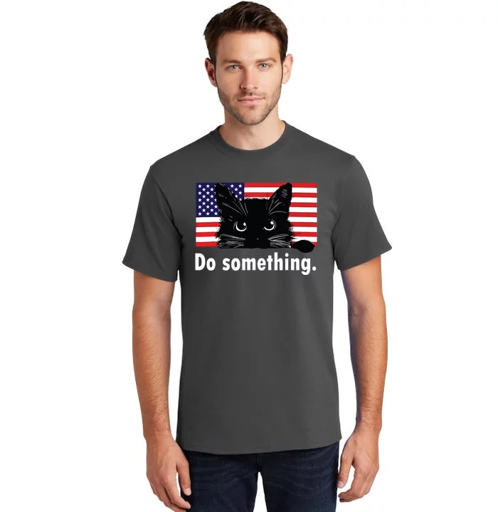 Cat Ladies Funny Kamala Harris 2024 Election Do Something Tall T-Shirt