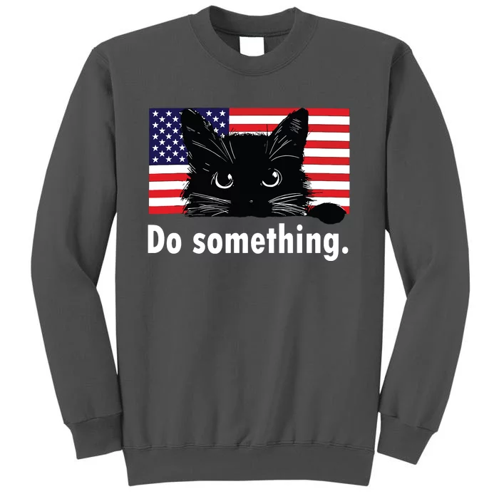 Cat Ladies Funny Kamala Harris 2024 Election Do Something Tall Sweatshirt