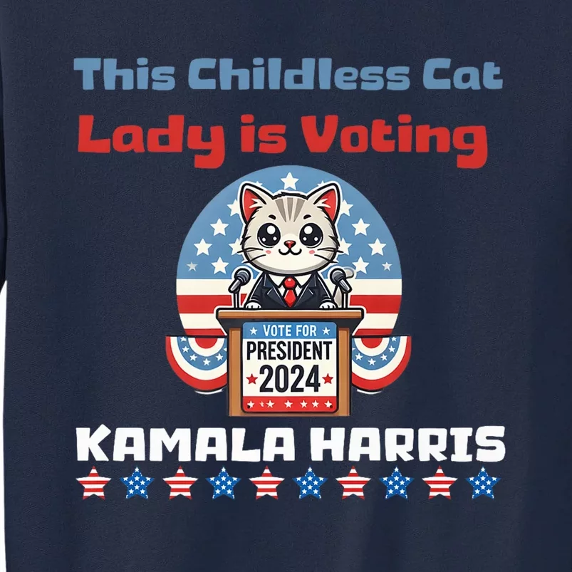 Cat Ladies For Kamala Funny Cat 2024 President Kamalaharris Tall Sweatshirt