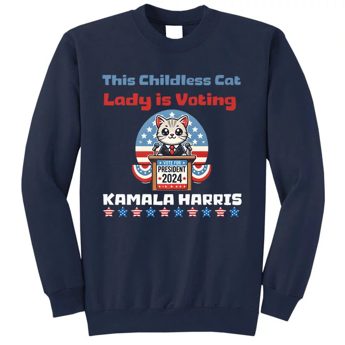 Cat Ladies For Kamala Funny Cat 2024 President Kamalaharris Tall Sweatshirt