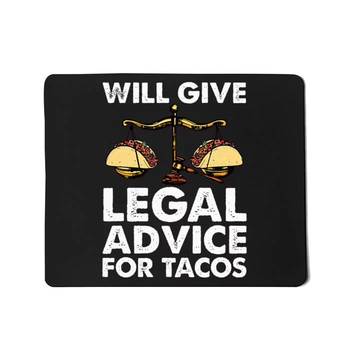 Cool Lawyer For Wo Tacos Legal Attorney Law Paralegal Mousepad