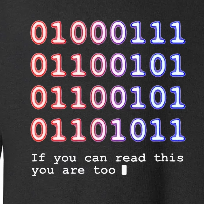 Code Lover Funny Binary Code Tech Lover Toddler Sweatshirt