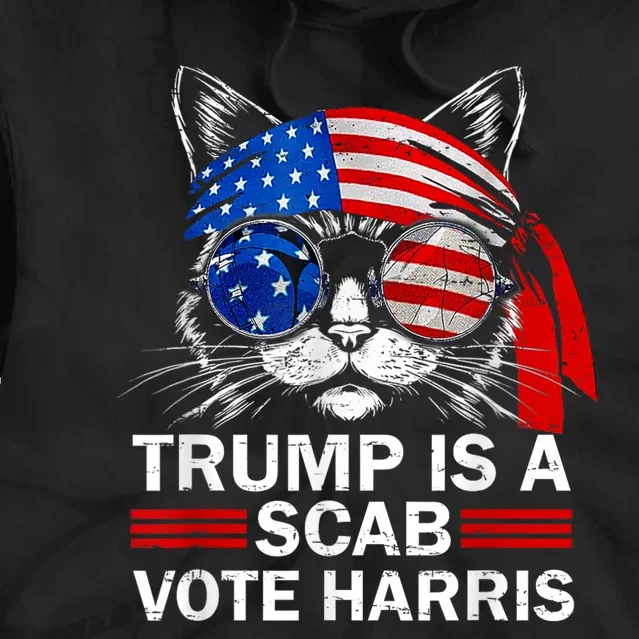 Cat Ladies Funny Trump Is A Scab Vote Harris Tie Dye Hoodie