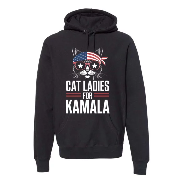 Cat Ladies For Kamala Funny Cat 2024 President Kamalaharris Premium Hoodie