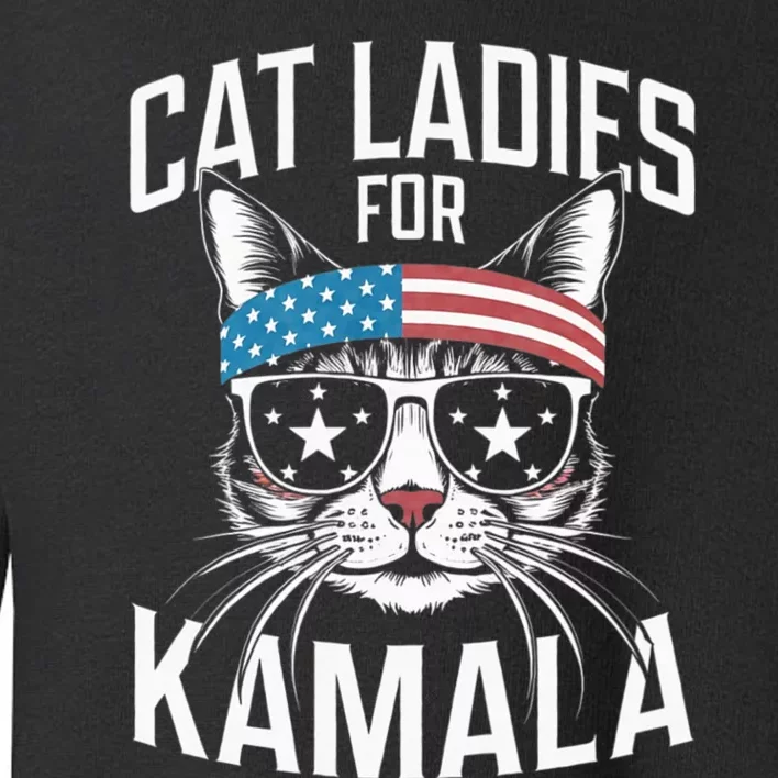 Cat Ladies For Kamala Funny Cat 2024 Toddler Sweatshirt