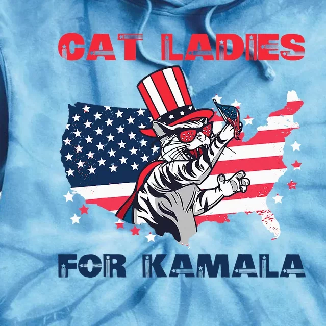 Cat Ladies For Kamala Funny Cat Lady 2024 Tie Dye Hoodie