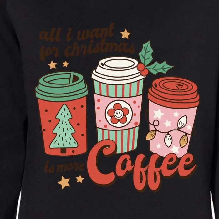 Coffee Lover Funny Christmas All I Want For Xmas Mom Teacher Gift Womens California Wash Sweatshirt