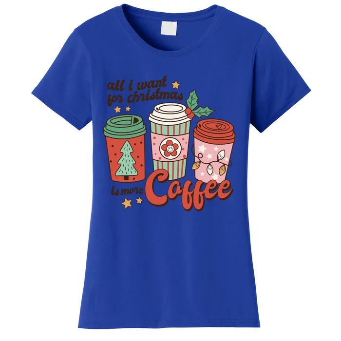 Coffee Lover Funny Christmas All I Want For Xmas Mom Teacher Gift Women's T-Shirt