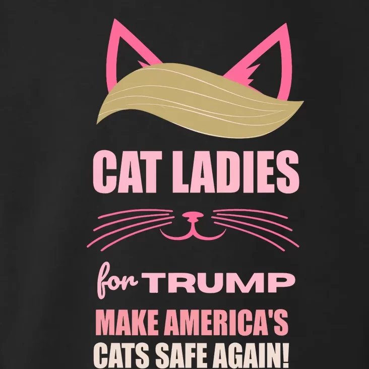 Cat Ladies For Trump Make AmericaS Cats Safe Again Toddler Hoodie