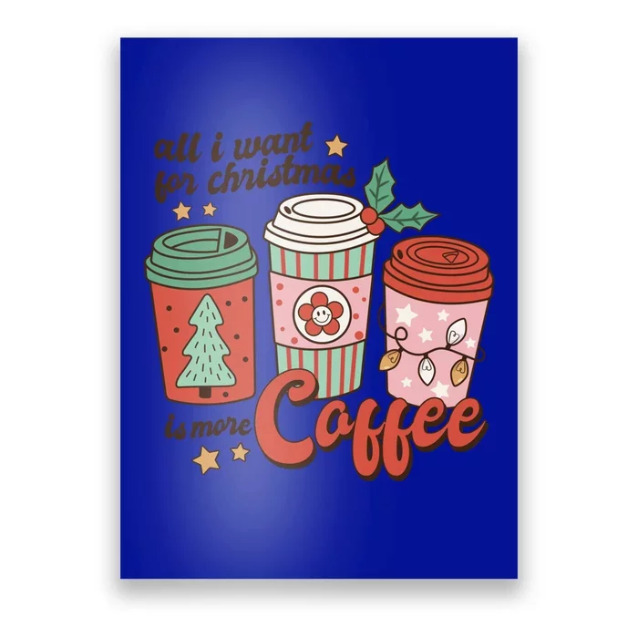 Coffee Lover Funny Christmas All I Want For Xmas Mom Teacher Meaningful Gift Poster