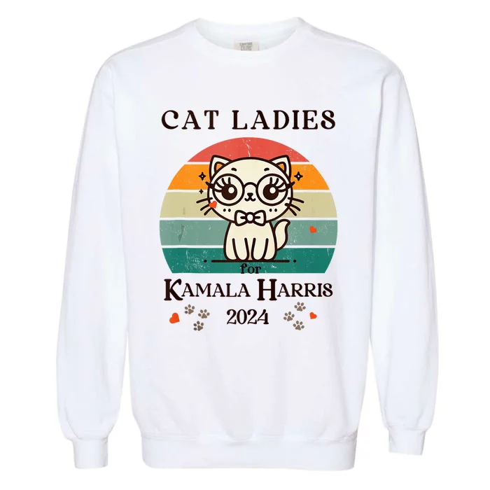 Cat Ladies For Kamala Harris Garment-Dyed Sweatshirt