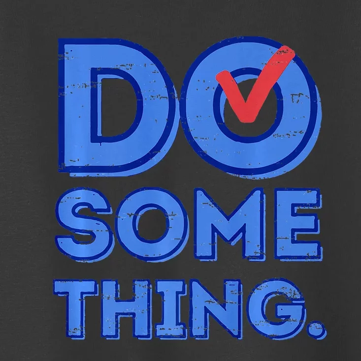 Cat Ladies Funny Kamala Harris 2024 Election Do Something Premium Toddler T-Shirt