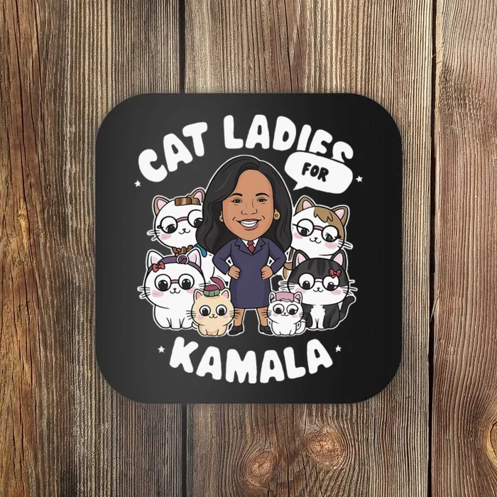 Cat Ladies For Kamala 2024 Presidential Support Coaster