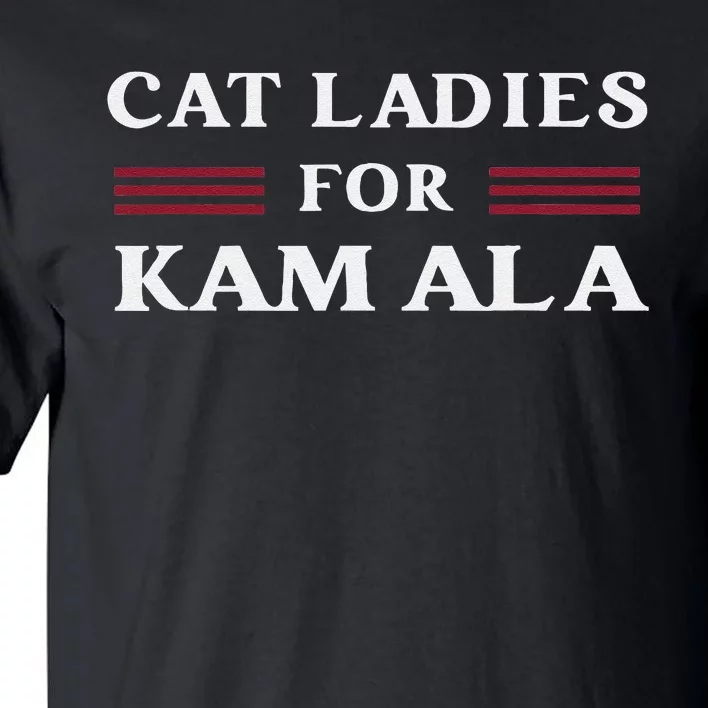 Cat Ladies For Kamala Harris 2024 Us President Election Vote Tall T-Shirt